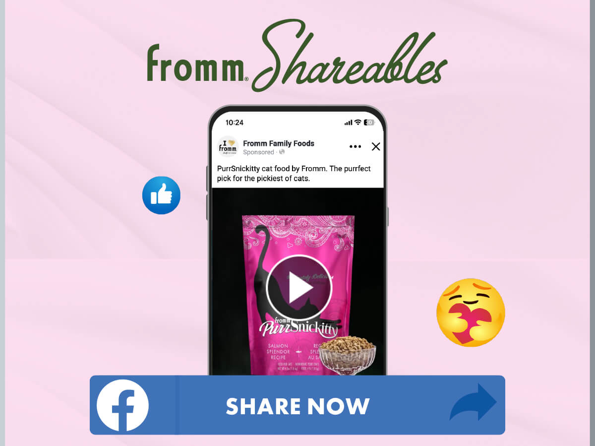 Fromm Shareables. PurrSnickitty Video Ad. Share now.