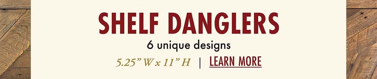 Shelf Danglers - Learn More!
