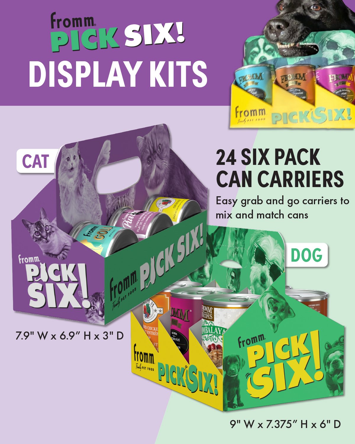 Fromm Pick Six! DISPLAY KITS 24 SIX PACK CAN CARRIERS Easy grab and go carriers to mix and match cans. 